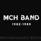 MCH BAND - 1982-1989, Complete Edition 6CD (2007)