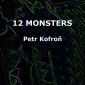 Petr Kofroň - 12 Monstrers (Black Point 2009)