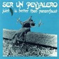 Ser un Peyjalero - Joint is better than panzerfaust (1996),CD, MC